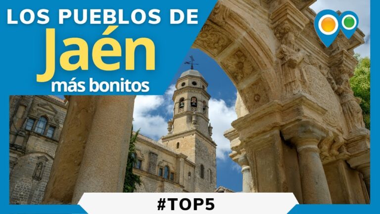 Descubre los 5 pueblos más hermosos de Jaén en España